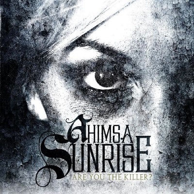 Ahimsa Sunrise – Are You The Killer [EP] (2011)