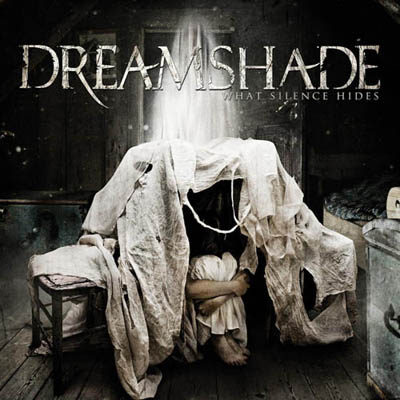 Dreamshade — What Silence Hides (2011)