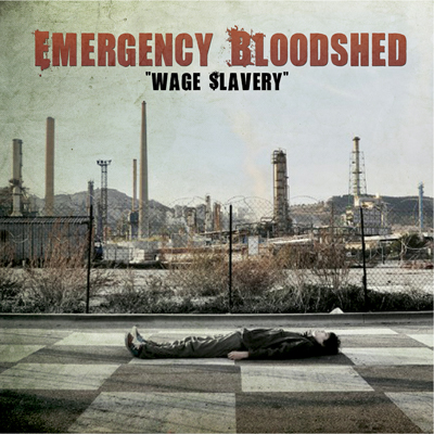 Emergency Bloodshed — Wage Slavery (2011)