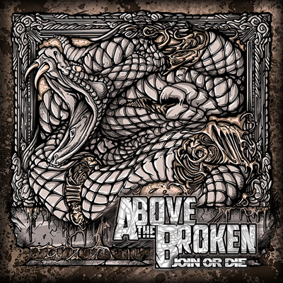 Above The Broken — Join Or Die (2012)