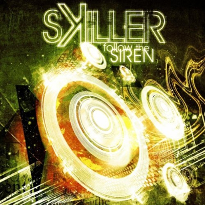 Skiller — Follow The Siren (2011)