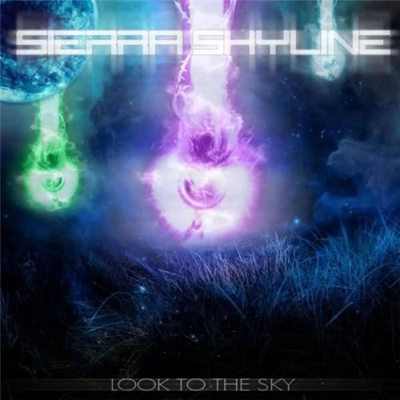 Sierra Skyline — Look To The Sky (2011)