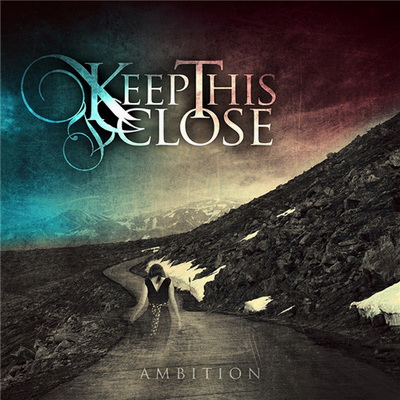 Keep This Close — Ambition [EP] (2012)