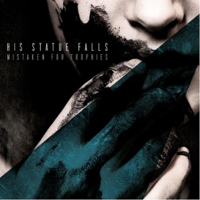 His Statue Falls — Mistaken For Trophies (2012)