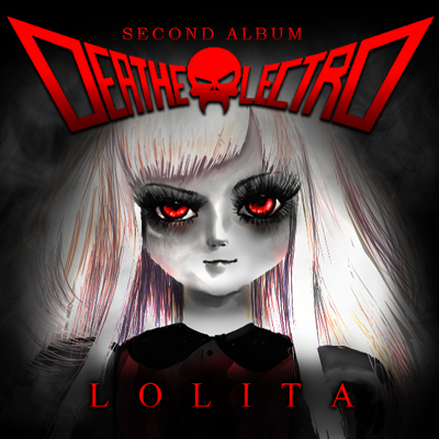 Deathelectro — Second Album Lolita (2012)