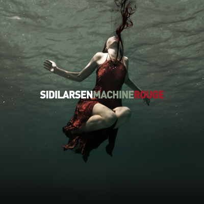 Sidilarsen — Machine Rouge (2011)