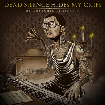 Dead Silence Hide My Cries — The Wretched Symphony (2010)