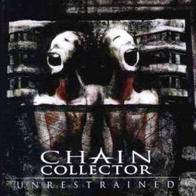 Chain Collector — Unrestrained (2008)