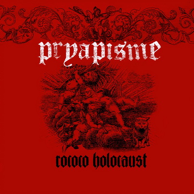 Pryapisme — Rococo Holocaust (2010)