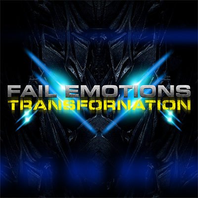 Fail Emotions — Transfornation (2010)