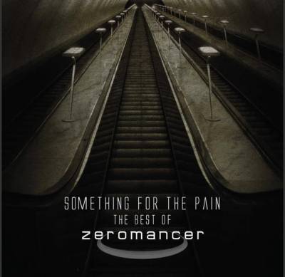 Zeromancer — Something for the Pain [The Best Of] (2013)