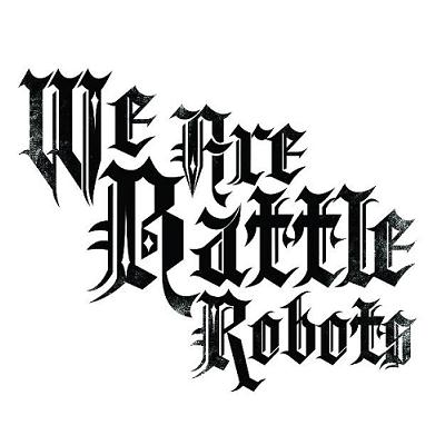 We Are Battle Robots — All Hands On Deck (2010)