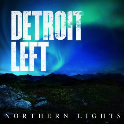 Detroit Left — Northern Lights [EP] (2012)