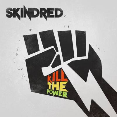 Skindred — Kill the Power [Limited Edition] (2014)