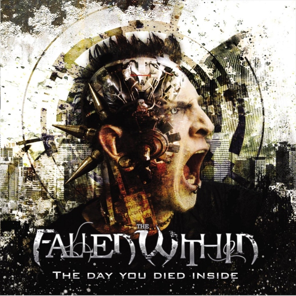 The Fallen Within — The Day You Died Inside (2012)