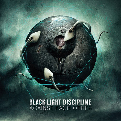 Black Light Discipline — Against Each Other (2012)