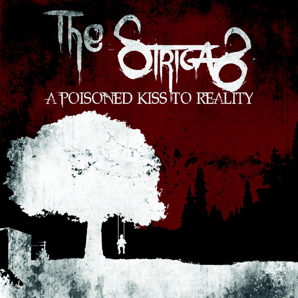 The Strigas — A Poisoned Kiss to Reality (2014)