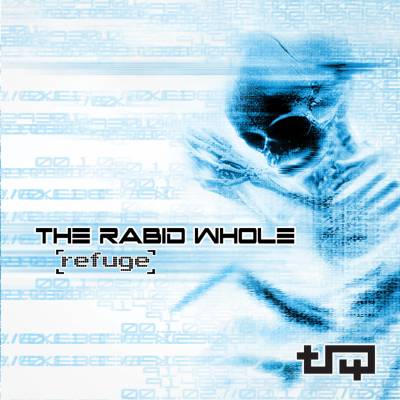 The Rabid Whole — Refuge (2012)