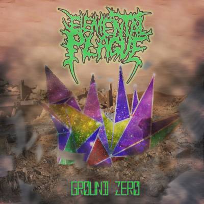 Elemental Plague — Ground Zero [EP] (2014)