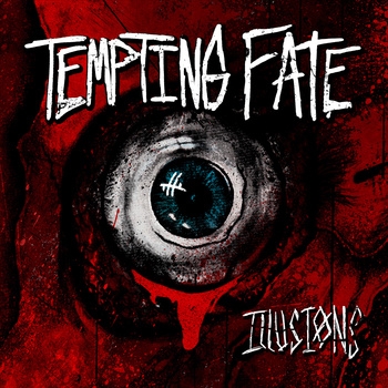 Tempting Fate — Illusions [EP] (2014)