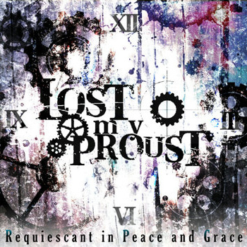 Lost my Proust — Requiescant in Peace and Grace (2014)