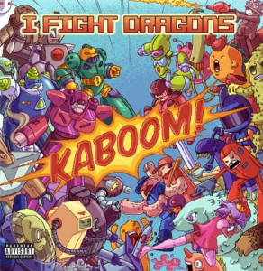 I Fight Dragons — KABOOM! (2011)