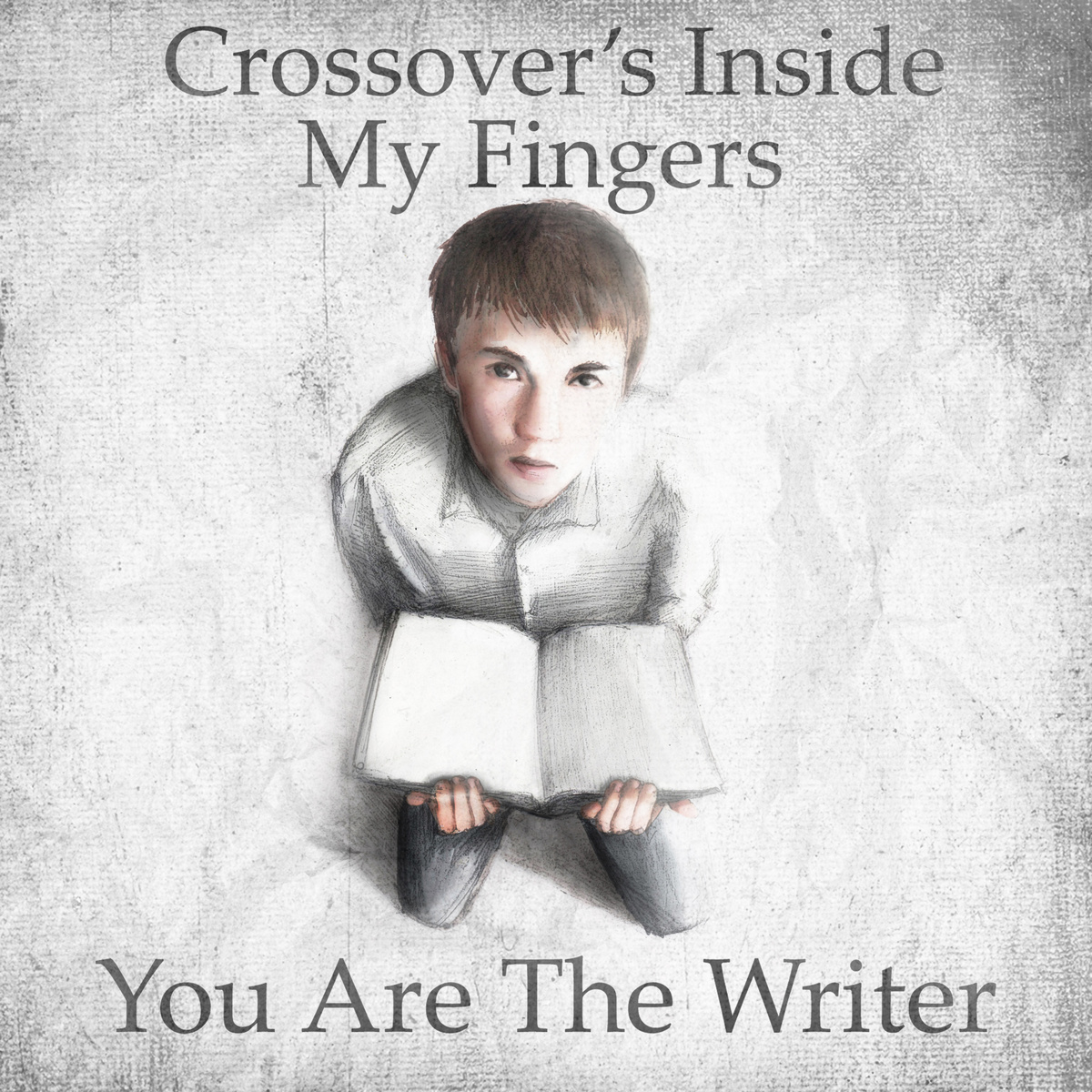 Crossover's Inside My Fingers — You Are The Writer (2011)