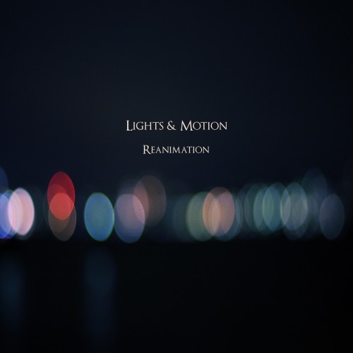 Lights & Motion — Reanimation (2013)