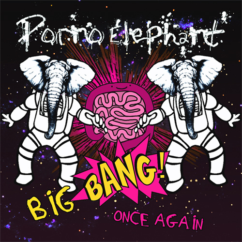 Porno Elephant — Big Bang Once Again [EP] (2013)