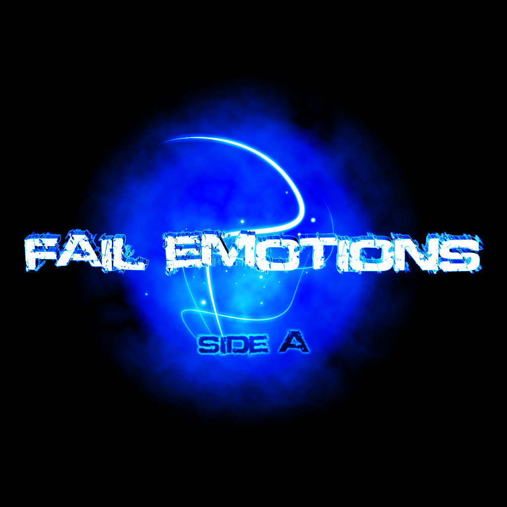 Fail Emotions — Side A [EP] (2009)