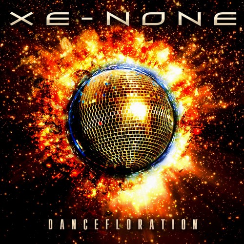 Xe-NONE — Dancefloration (2011)