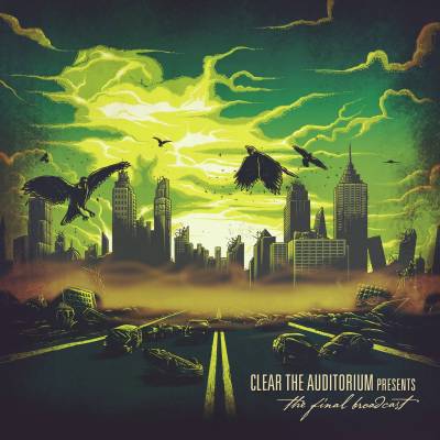 Clear The Auditorium — The Final Broadcast [EP] (2014)