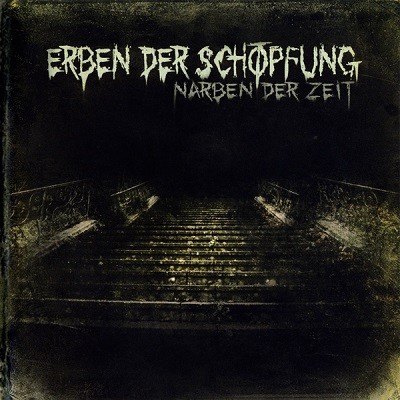 Erben Der Schopfung – Narben Der Zeit (2009)