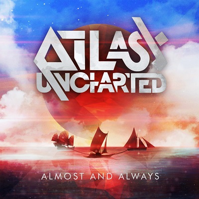 Atlas Uncharted – Almost And Always (2016)