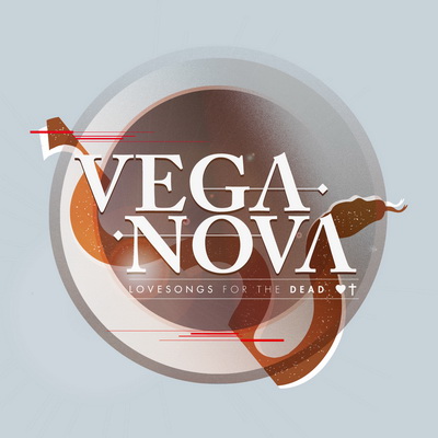 Vega Nova — Lovesongs for the Dead (2013)