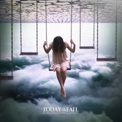 Today Is The Fall – Between Horizons & Skylines [EP] (2013)