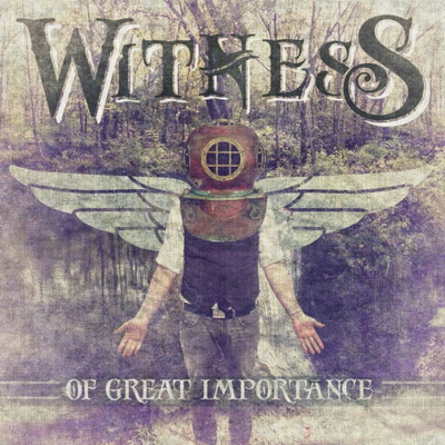 Witness – Of great importance [EP] (2012)