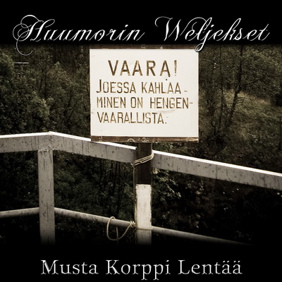 Huumorin Weljekset – Musta Korppi Lentää [EP] (2012)