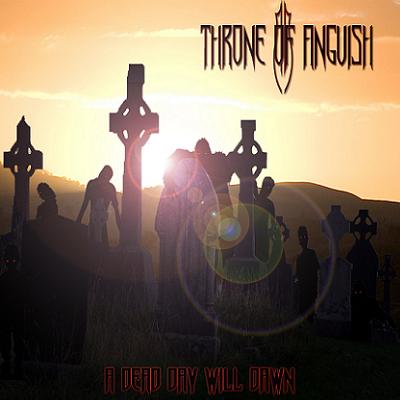 Throne Of Anguish – A Dead Day Will Dawn (2012)