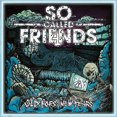 So Called Friends – Old foes, new fears (2013)