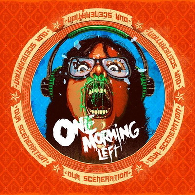 One Morning Left – Our Sceneration (2013)