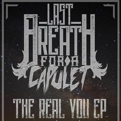 Last Breath For A Capulet – The Real You [EP] (2013)