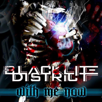 Blacklite District — With Me Now [EP] (2013)