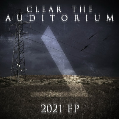 Clear The Auditorium — 2021 [EP] (2013)