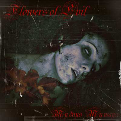 Flowers Of Evil — My Days My Ways (2012)