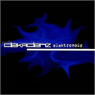 Dekadenz — Elektronoid (2005)