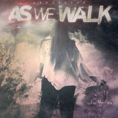 As We Walk — Crossover [EP] (2013)