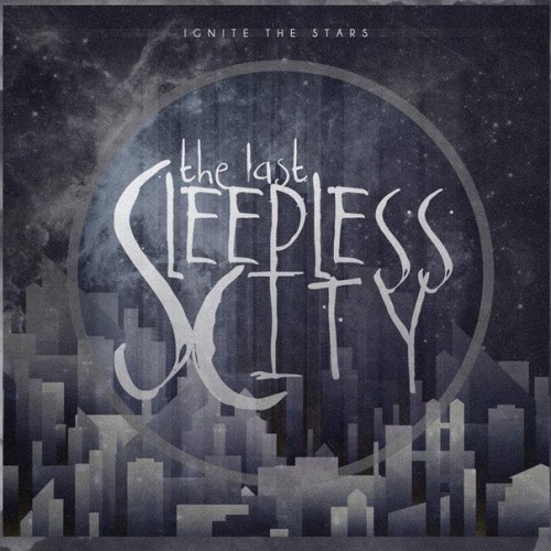 The Last Sleepless City — Ignite the Stars (2012)