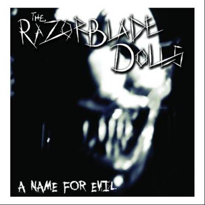 The Razorblade Dolls — A Name For Evil (2013)