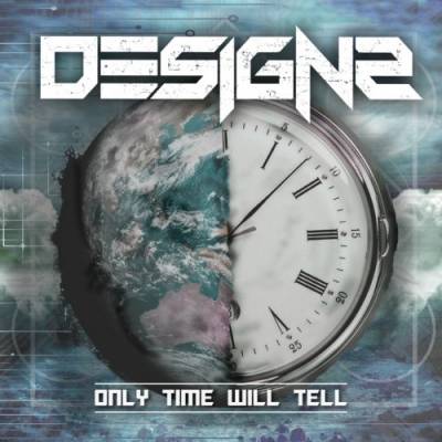 Designs — Only Time Will Tell (2013)